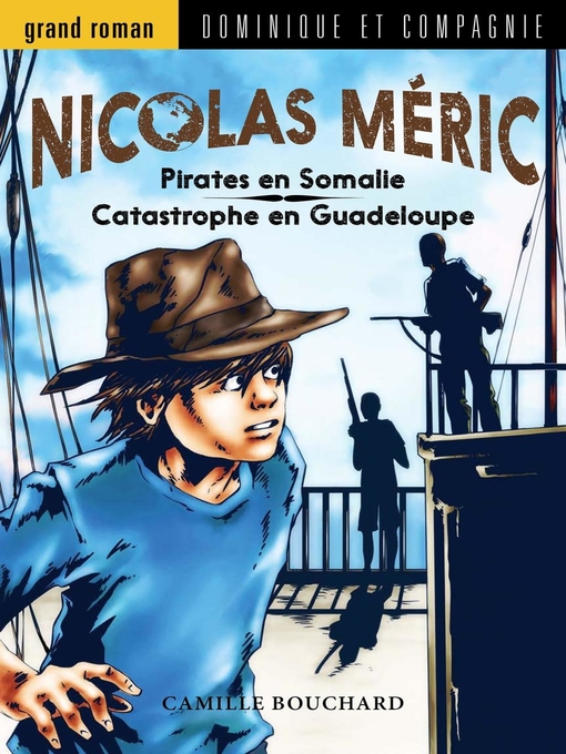 Title details for Pirates en Somalie / Catastrophe en Guadeloupe by Camille Bouchard - Available